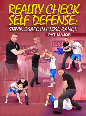 Reality Check Self-Defense by Pat Major - BJJ Fanatics