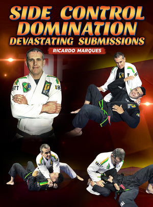 Side Control Domination Devastating Submissions by Ricardo Marques - BJJ Fanatics
