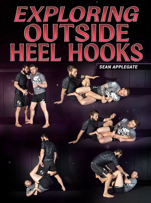 Exploring Outside Heel Hooks by Sean Applegate - BJJ Fanatics