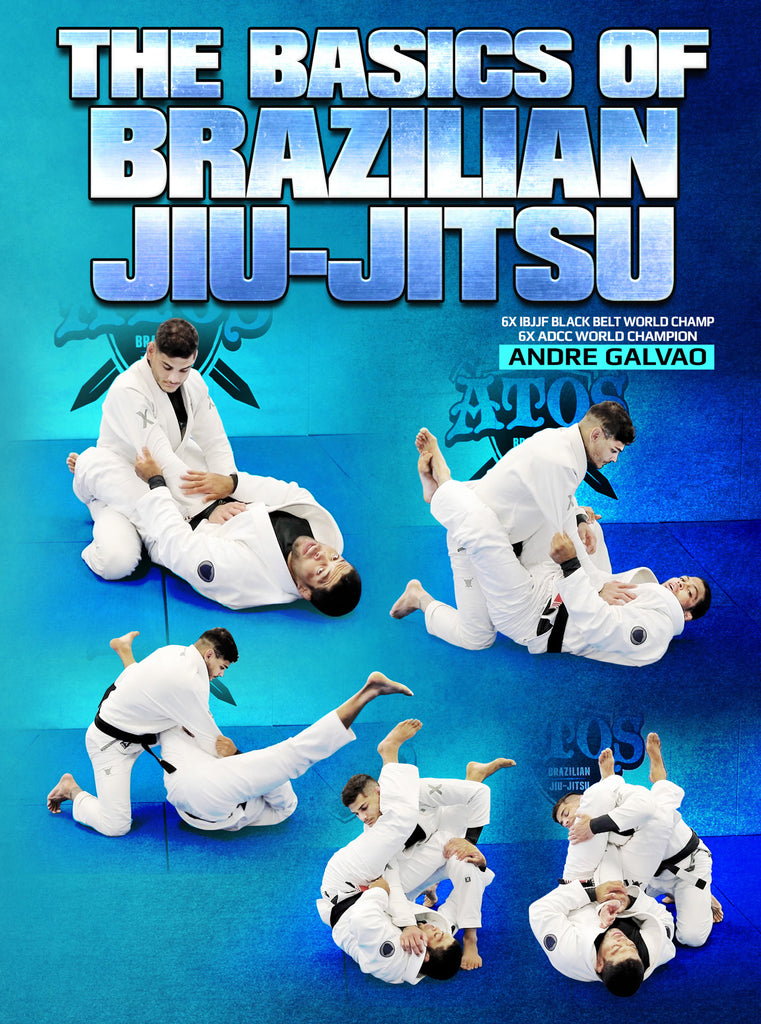 The Basics of Brazilian Jiu Jitsu by Andre Galvao – BJJ Fanatics