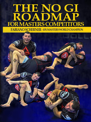 The No Gi Road Map For Masters Competitors by Fabiano Scherner - BJJ Fanatics