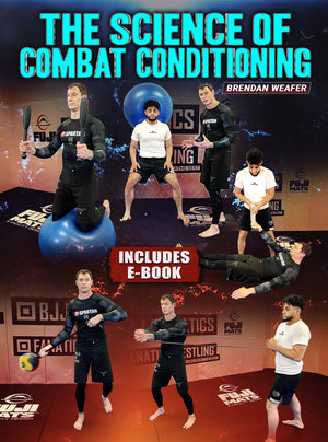 The Science Of Combat Conditioning by Brendan Weafer - BJJ Fanatics