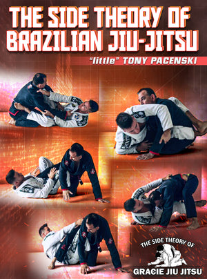 The Side Theory Of Brazilian Jiu Jitsu by Tony Pacenski - BJJ Fanatics