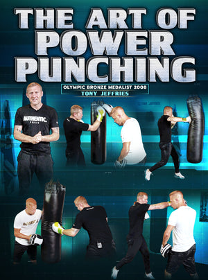 The Art of Power Punching by Tony Jeffries - BJJ Fanatics