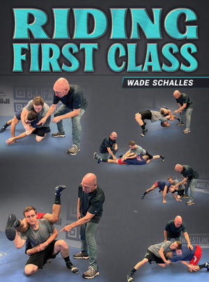 Riding First Class by Wade Schalles - BJJ Fanatics
