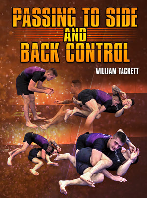 Passing To Side And Back Control by William Tackett - BJJ Fanatics