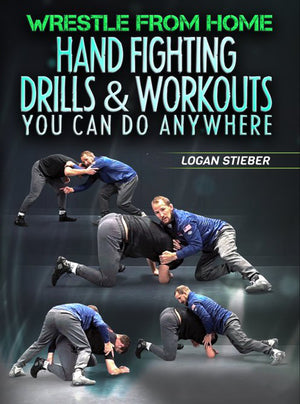 Wrestle From Home Hand Fighting Drills & Workouts by Logan Stieber - BJJ Fanatics