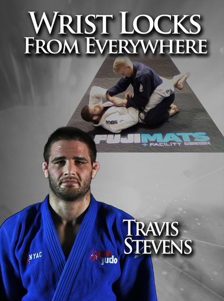 Wrist Locks From Everywhere by Travis Stevens BJJ Fanatics