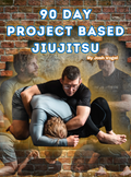 90 Day Project Based Jiu Jitsu by Josh Vogel