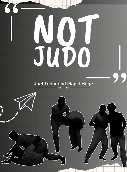 Not Judo by Joel Tudor and Magid hage - BJJ Fanatics