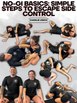 No Gi Basics: Simple Steps To Escape Side Control by Charlie Vinch - BJJ Fanatics