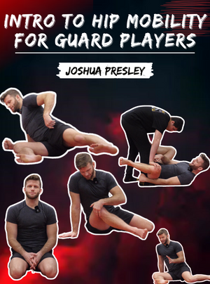 Intro To Hip Mobility for Guard Players by Joshua Presley - BJJ Fanatics
