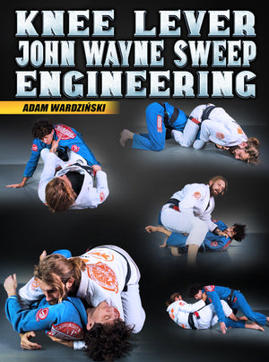 Knee Lever John Wayne Sweep Engineering by Adam Wardzinski - BJJ Fanatics