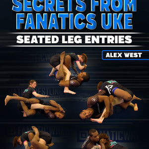 Legally Locked Secrets: Seated Leg Entries by Alex West – BJJ Fanatics