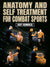 Anatomy And Self Treatment Techniques For Combat Sports by Scott Georgaklis - BJJ Fanatics