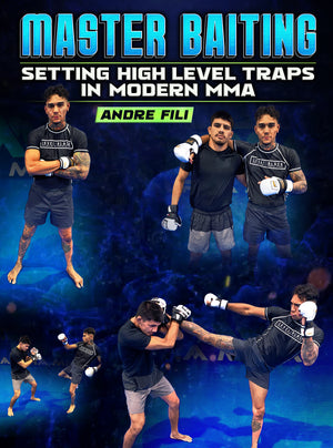 Master Baiting: Setting High Level Traps In Modern MMA by Andre Fili - BJJ Fanatics