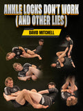 Ankle Locks Don't Work (And Other Lies) by David Mitchell
