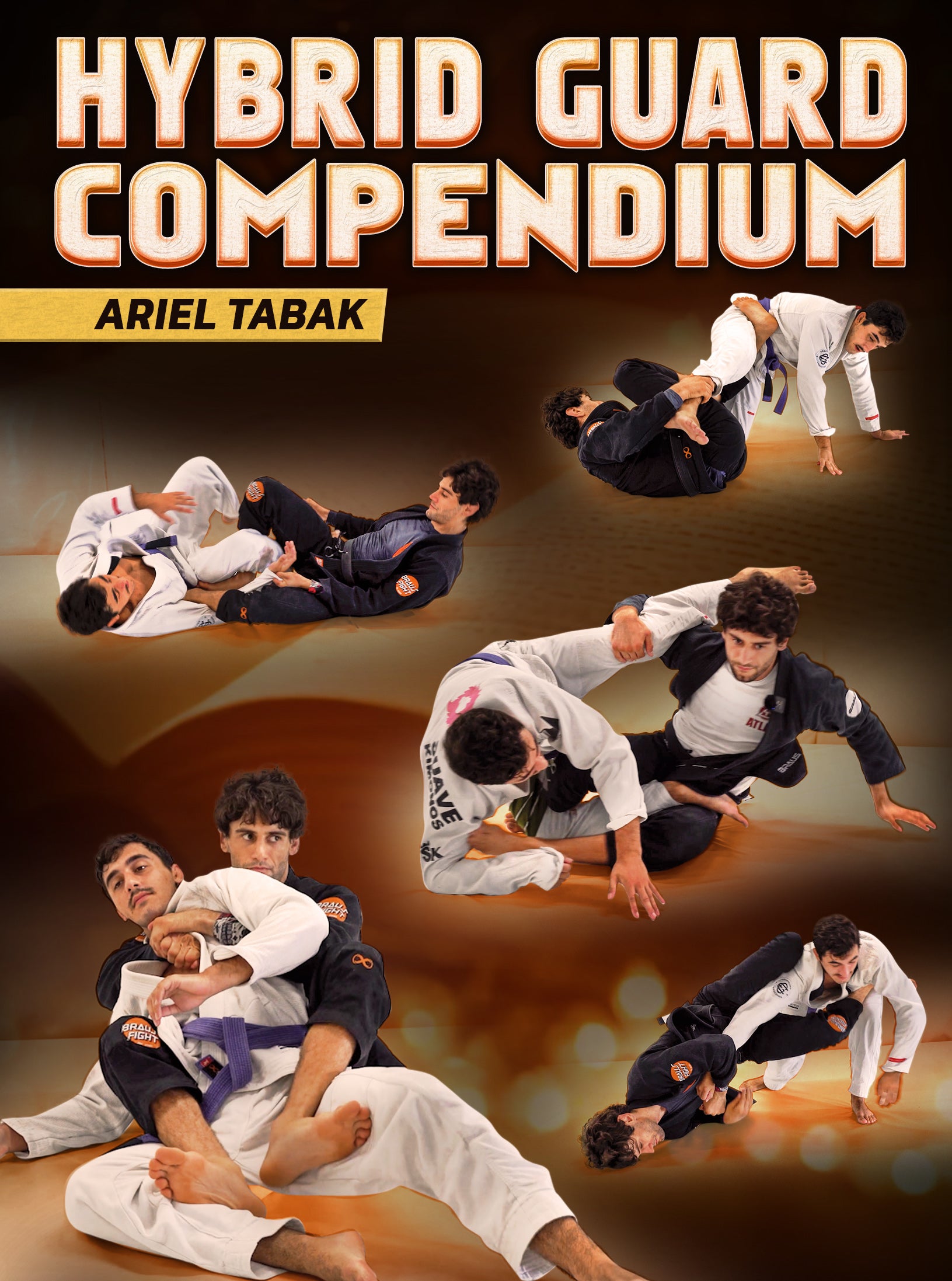 Hybrid Guard Compendium by Ariel Tabak – BJJ Fanatics