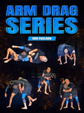 Arm Drag Series by Erik Paulson
