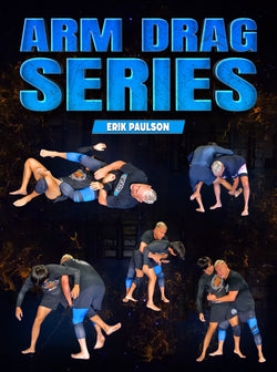 Arm Drag Series by Erik Paulson - BJJ Fanatics