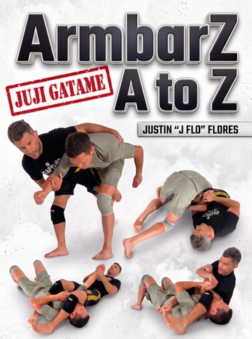 ArmbarZ A To Z: Juji Gatame by Justin Flores