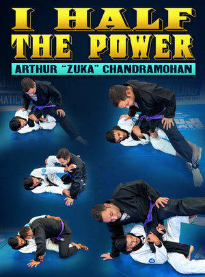 I Half The Power by Arthur Chandramohan - BJJ Fanatics