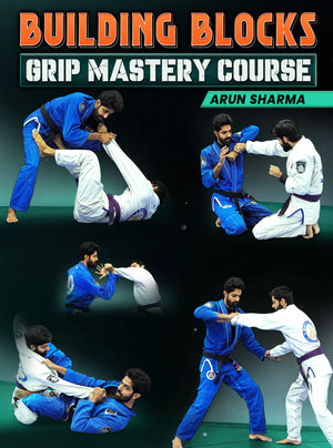 Building Blocks: Grip Mastery Course by Arun Sharma - BJJ Fanatics