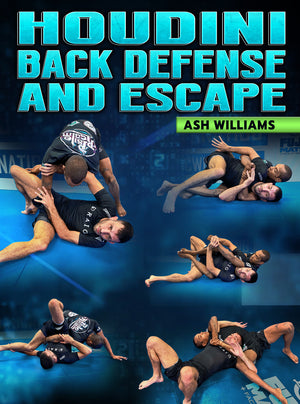 Houdini Back Defense and Escapes by Ash Williams - BJJ Fanatics