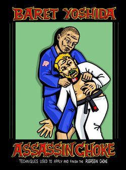 Assassin Choke by Baret Yoshida - BJJ Fanatics