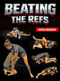 Beating the Refs by Heath Massery