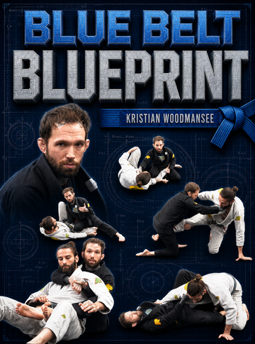 Blue Belt Blueprint by Kristian Woodmansee