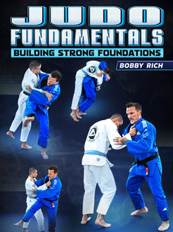 Judo Fundamentals: Building Strong Foundations by Bobby Rich - BJJ Fanatics