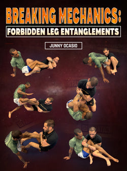 Breaking Mechanics: Forbidden Leg Entanglements by Junny Ocasio - BJJ Fanatics