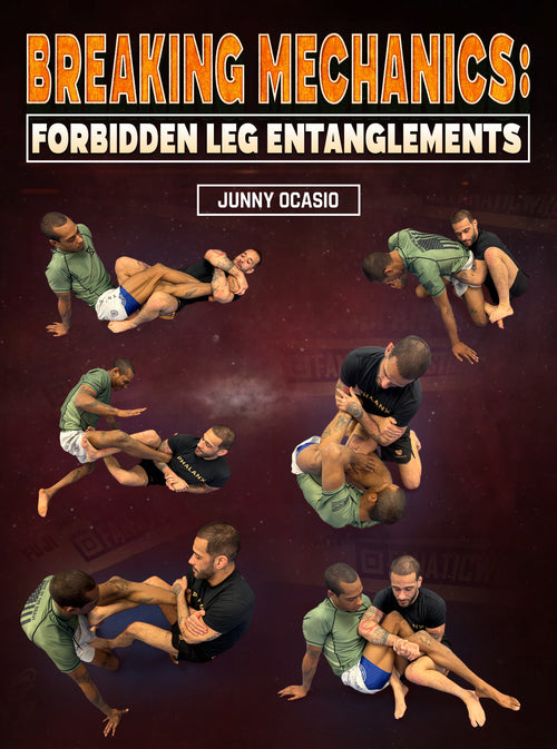 Breaking Mechanics: Forbidden Leg Entanglements by Junny Ocasio - BJJ Fanatics