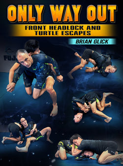 Only Way Out: Front Headlock and Turtle Escapes by Brian Glick - BJJ Fanatics