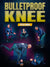 BulletProof Knee by Attila Varga