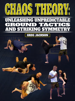 Chaos Theory: Unleashing Unpredictable Ground Tactics and Striking Symmetry by Greg Jackson - BJJ Fanatics