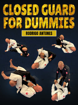 Closed Guard for Dummies by Rodrigo Antunes - BJJ Fanatics