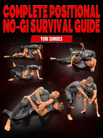 Complete Positional No-Gi Survival Guide by Yuri Simoes