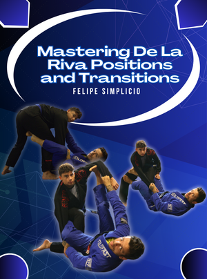 Mastering De La Riva Positions and Transitions by Felipe Simplicio - BJJ Fanatics