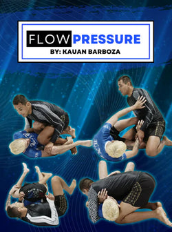 Flow Pressure by Kauan Barboza - BJJ Fanatics