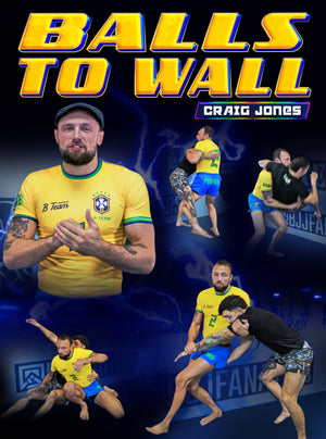 Balls To Wall by Craig Jones - BJJ Fanatics