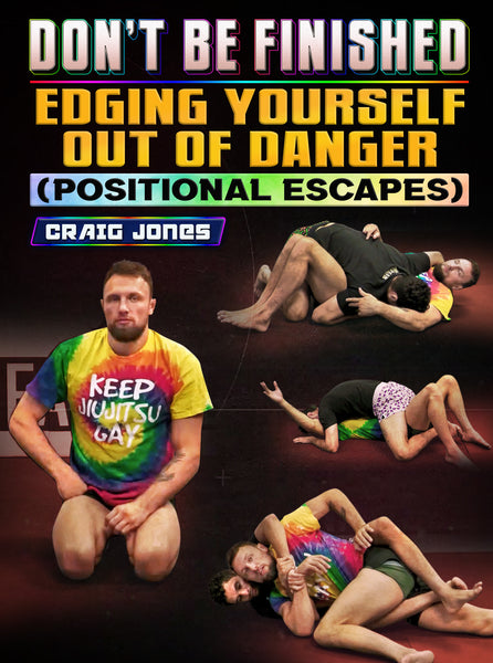 Don't Be Finished: Edging Yourself Out of Danger by Craig Jones