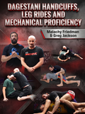 Dagestani Handcuffs Leg rides and Mechanical Proficiency by Malachy Friedman & Greg Jackson
