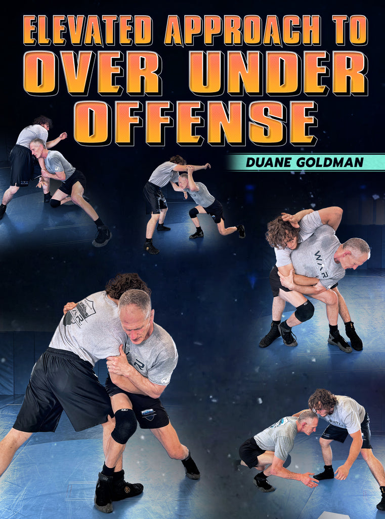 Elevated Approach To Over Under Offense by Duane Goldman – BJJ Fanatics