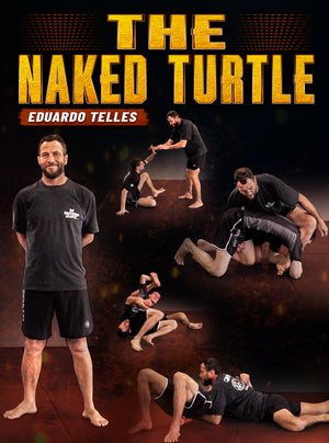 The Naked Turtle by Eduardo Telles - BJJ Fanatics