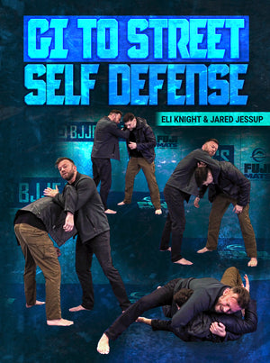 Gi To Street Self-Defense by Eli Knight - BJJ Fanatics