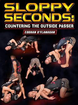 Sloppy Seconds: Countering The Outside Passer by Eoghan O'Flanagan - BJJ Fanatics