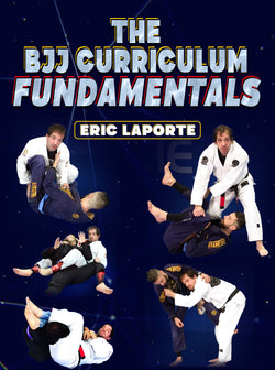 The BJJ Curriculum Fundamentals by Eric Laporte - BJJ Fanatics