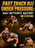 Fast Track BJJ: Under Pressure Half Butterfly Mastery by Brian Glick